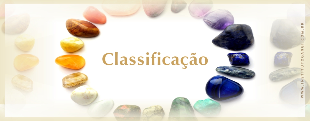Classificação dos Cristais Classificação dos Cristais