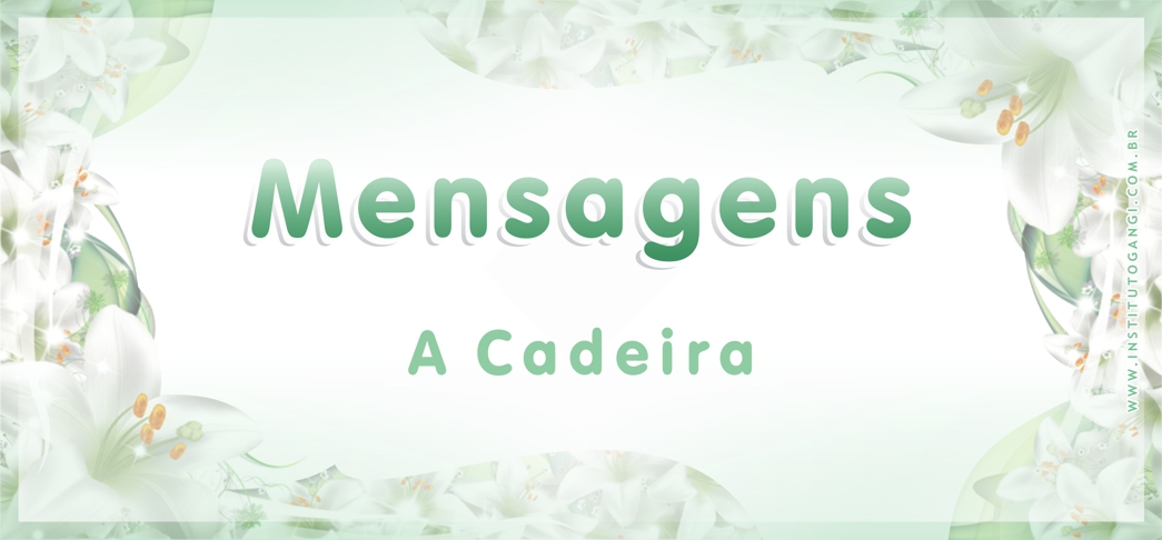 Mensagem - A Cadeira Mensagem - A Cadeira