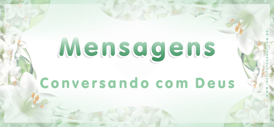 Mensagem - Conversando com Deus Mensagem - Conversando com Deus